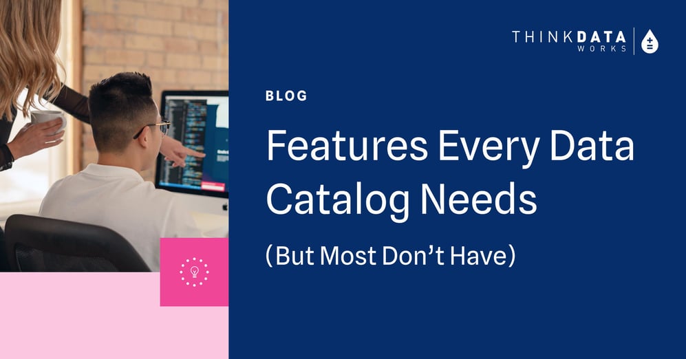 Blog featured image with two people and title: Features Every Data Catalog Needs (but most don't have)