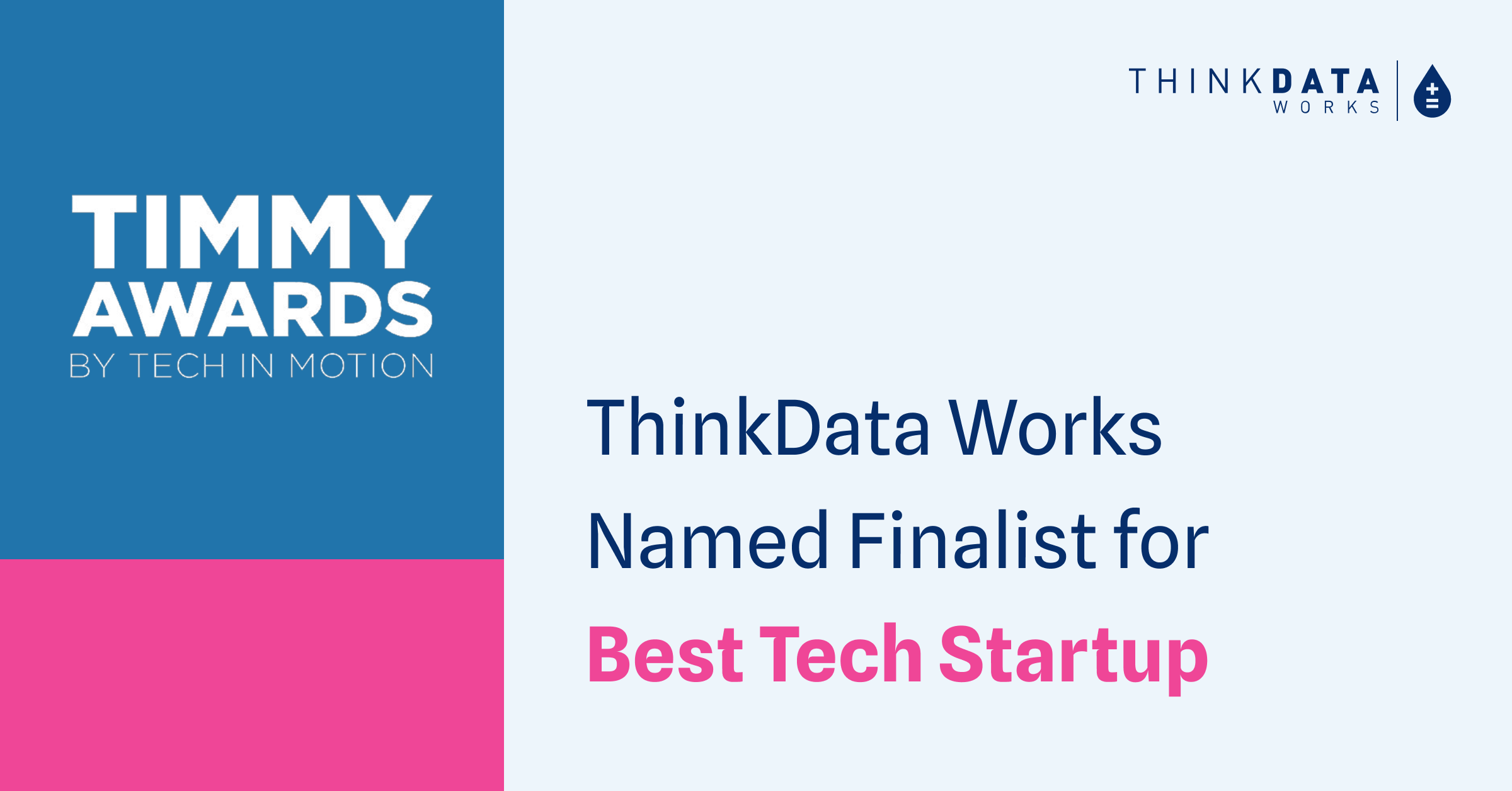 ThinkData Works named finalist in Best Tech Startup for Timmy Awards 2022
